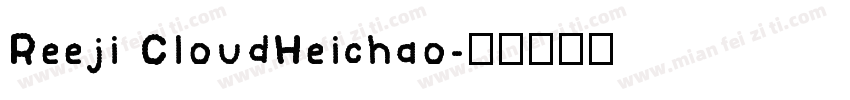 Reeji CloudHeichao字体转换